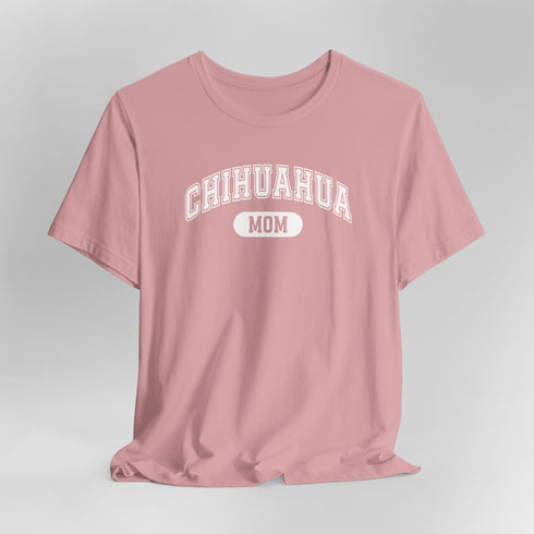 Chihuahua Mom T-Shirt -  Chihuahua Shirt for Women